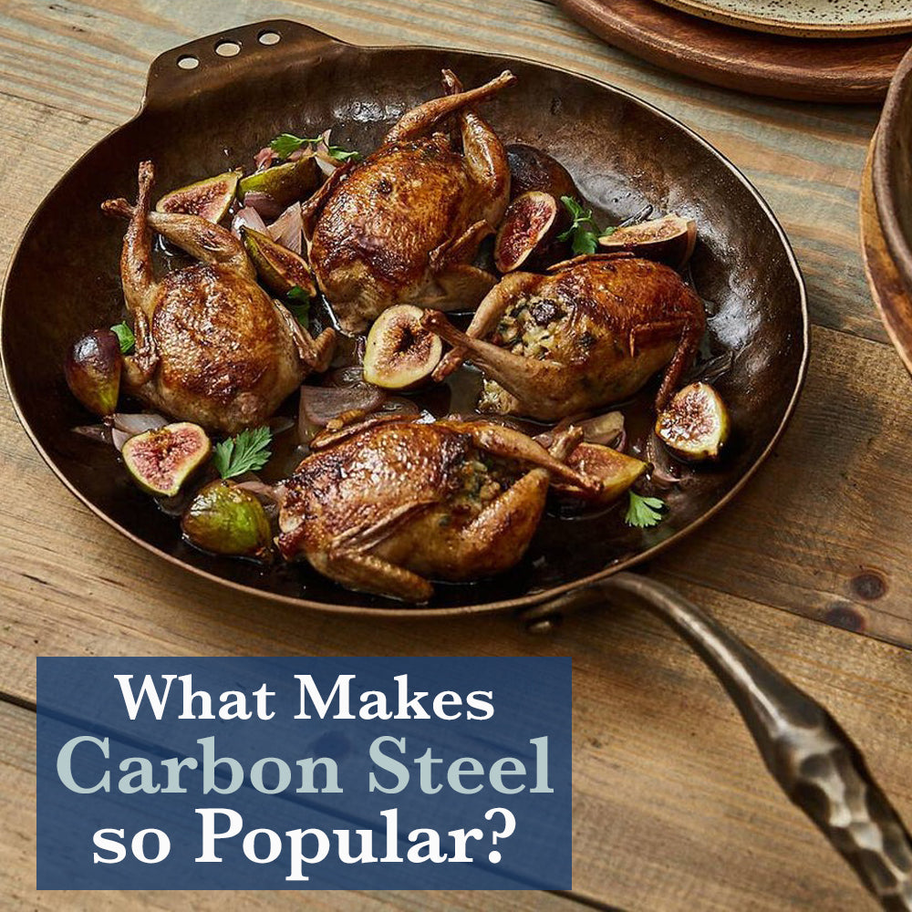 What makes Carbon Steel so Popular?