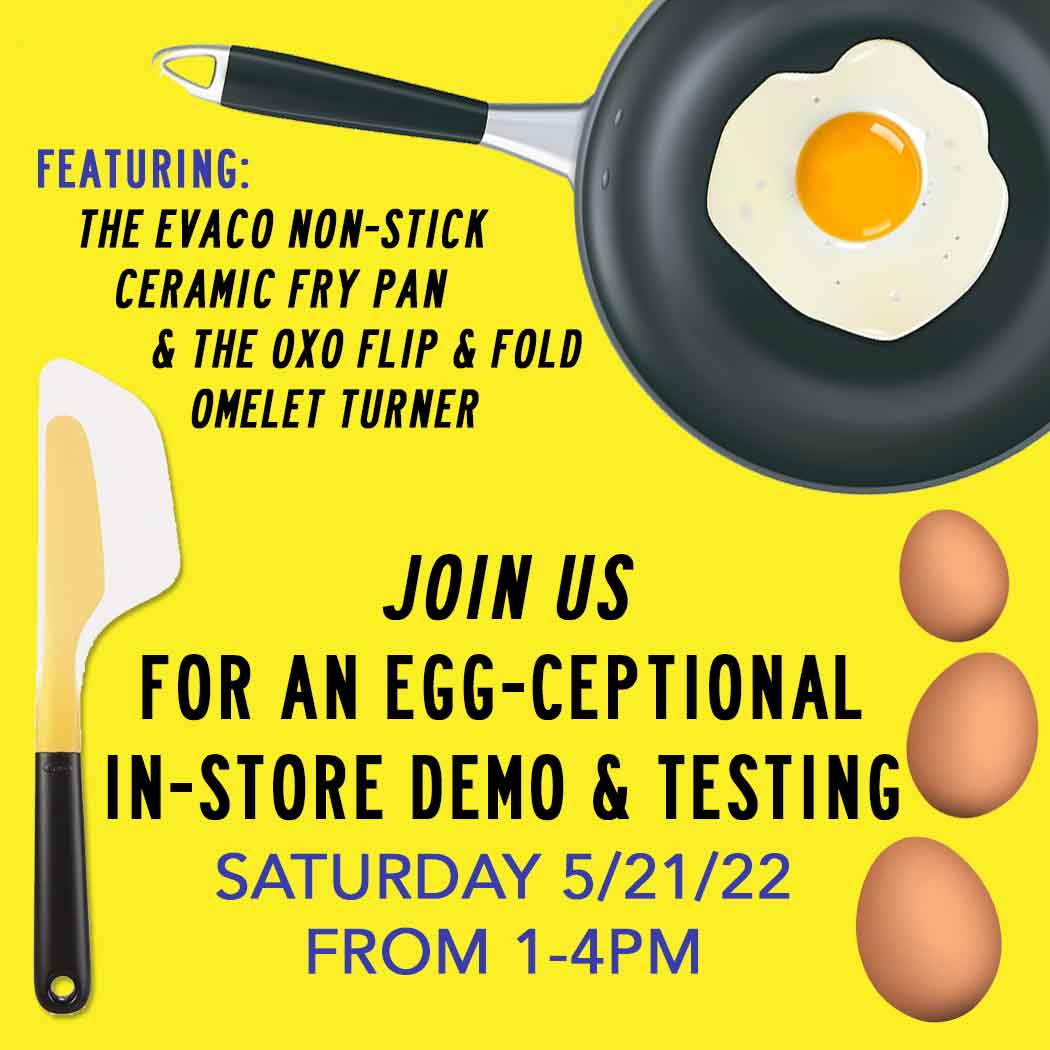 Egg-Ceptional Store Demo on 5/21/22!