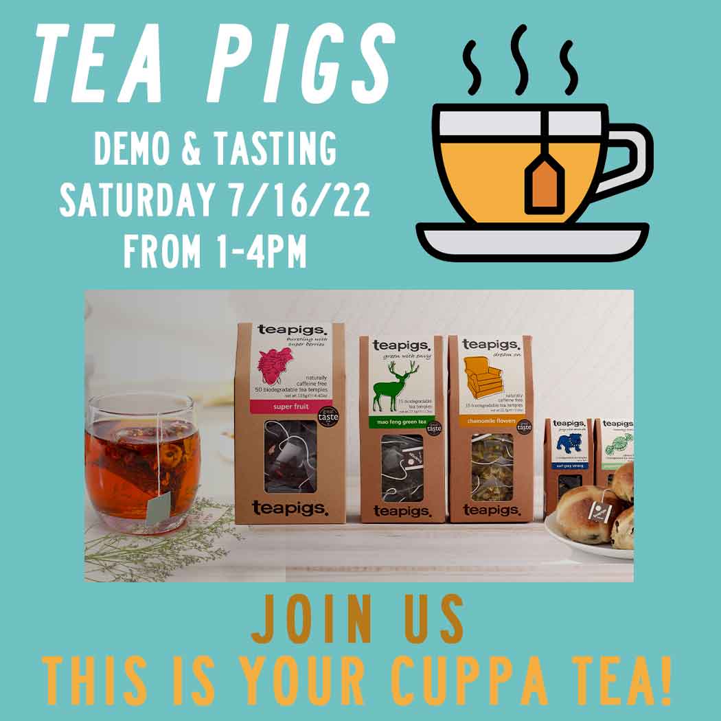 Tea Pigs Tasting! This Saturday, July 16th!