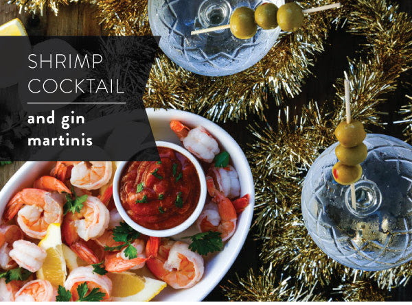 Welcome 2021 with Some Classics - Shrimp Cocktail and Gin Martinis!