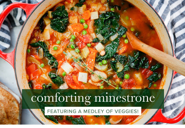 Serve Up Healthy Comfort - Our Classic Minestrone