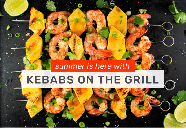 Tips for Grilling Kebabs! PLUS, Three Delicious Recipes