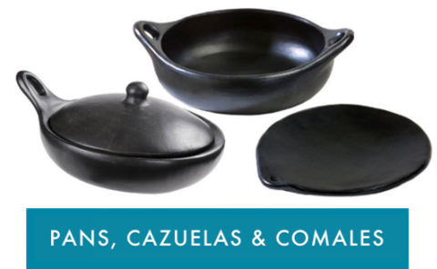Pans, Cazuelas & Comales