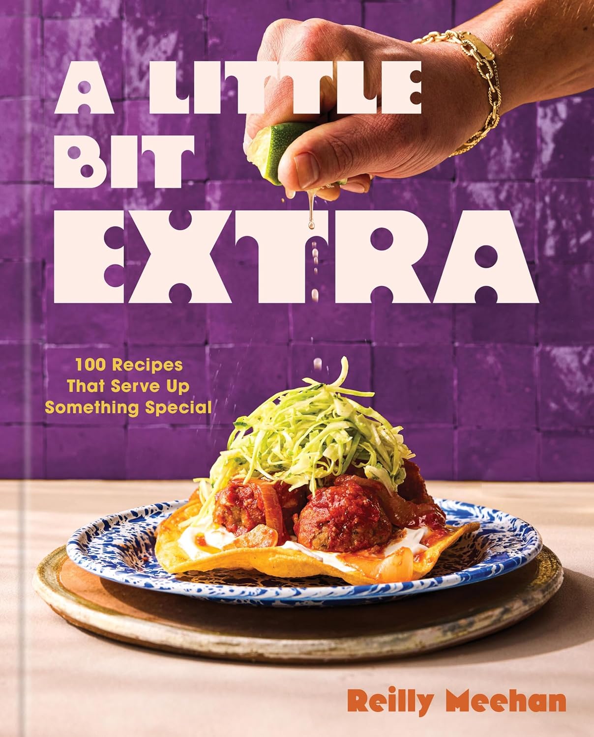 Books A Little Bit Extra: 100 Recipes That Serve Up Something Special