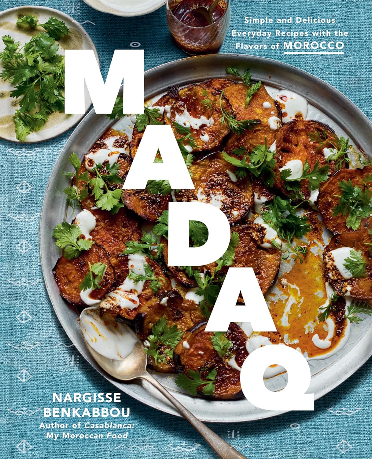 Books Madaq: Simple and Delicious Everyday Recipes with the Flavors of Morocco