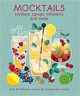 Books Mocktails, Cordials, Infusions, Syrups, and More