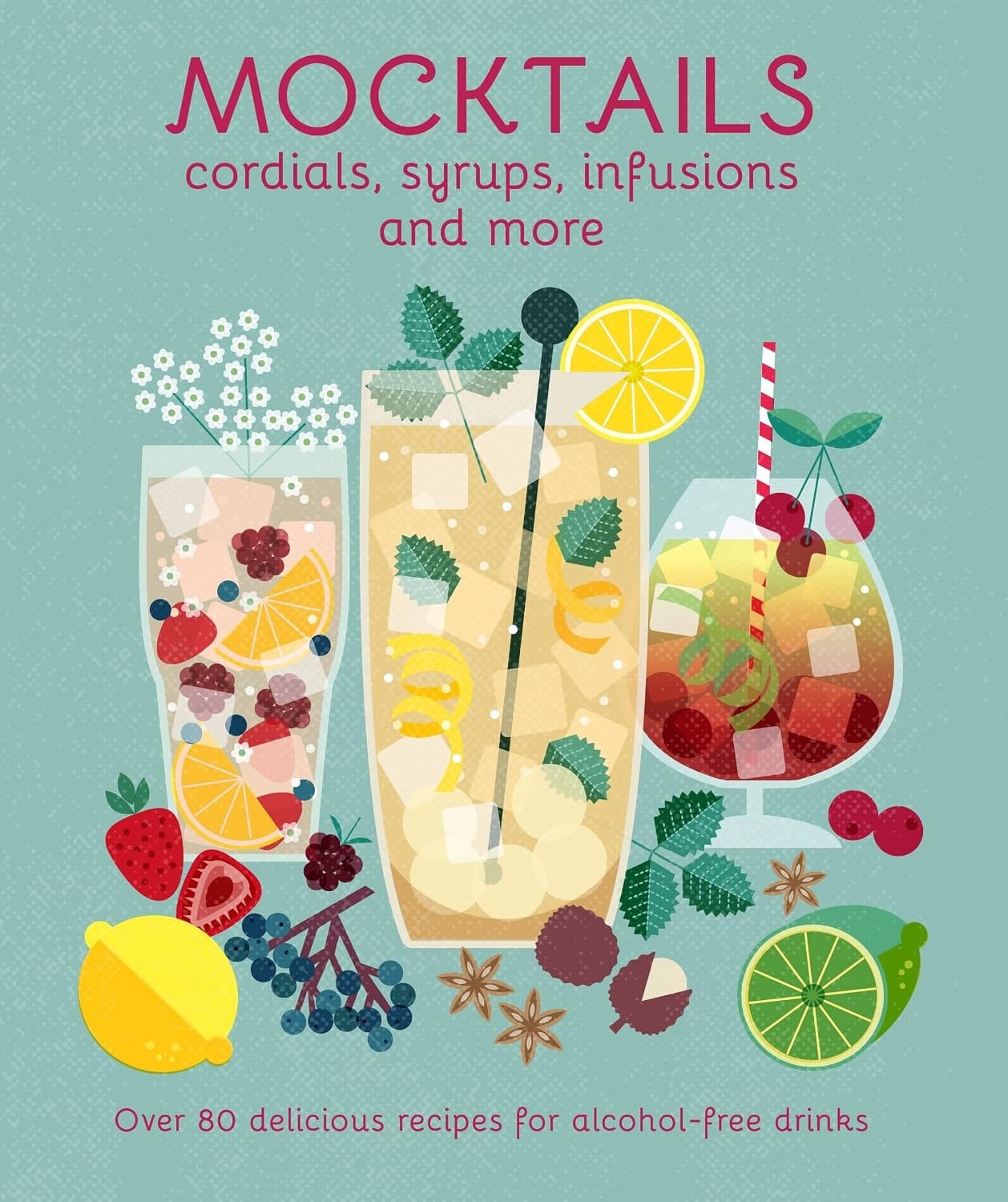 Books Mocktails, Cordials, Infusions, Syrups, and More