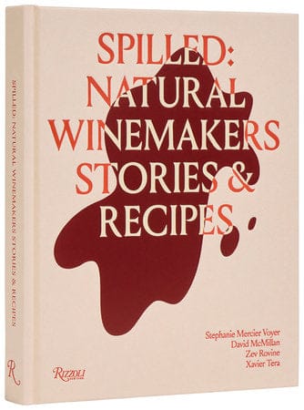 Books Spilled: Natural Winemakers Stories & Recipes