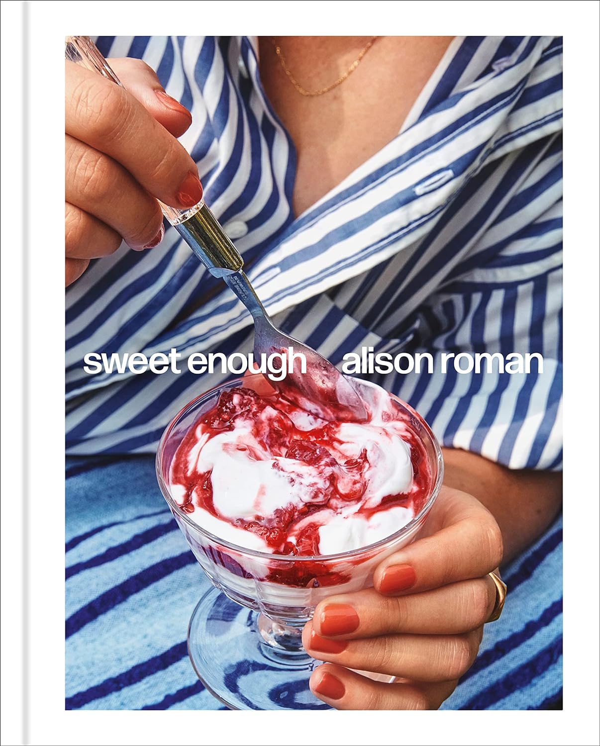 Books Sweet Enough: A Dessert Cookbook
