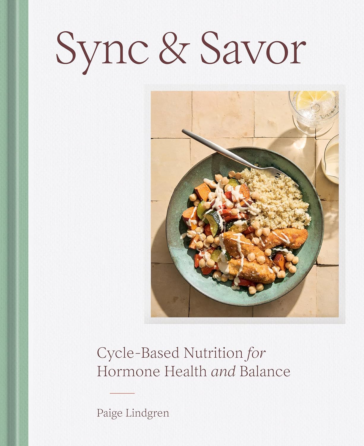 Books Sync & Savor: Cycle-Based Nutrition for Hormone Health and Balance