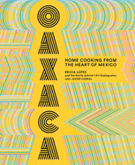 Books Oaxaca: Home Cooking From the Heart of Mexico